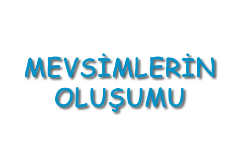 Mevsimlerin Oluşumu